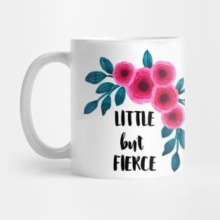 Little but Fierce Mug